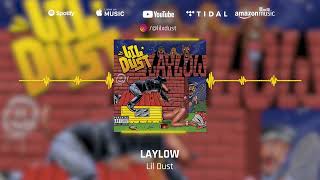 Lil Dust - LAYLOW