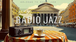 Old-Time Jazz Radio 🎷 Classic Jazz Melodies for Relaxation, Focus & Cozy Vibes ~ Vintage Jazz