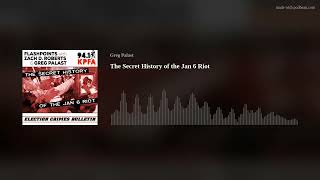 The Secret History of the Jan 6 Riot