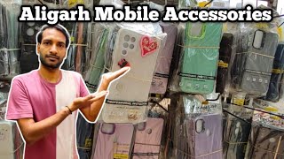 Aligarh Mobile Accessories || Cheapest Mobile Accessories ❤️