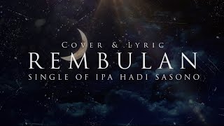 Rembulan - Ipa Hadi Sasono [COVER + LIRIK]