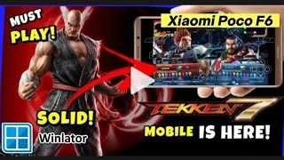 Xiaomi Poco F6 TEKKEN 7 /Winlator PC game Android MOBILE