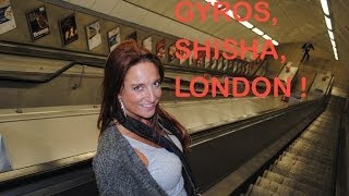 Gyros, Shisha, Hookah & Walking Around London