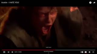 anakin saying i hate you!