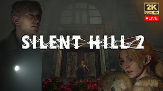 Silent Hill 2 Remake 🔴[LIVE] Gameplay Walkthrough (PC) 1440p60fps EP5