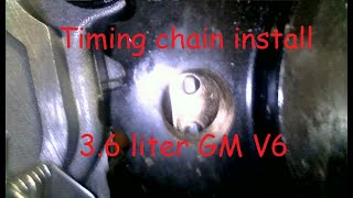 Timing chain replacement | 3.6 liter V6 high featured GM