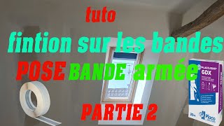 tuto pose bandes à joint papier INRATABLE de A à Z FINITION ET POSE BANDE ARMEES PARTIE 2