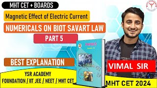 Class 12 | Physics | Chap 11 | Lecture 5 | NUMERICALS ON BIOT SAVART LAW |  MHTCET