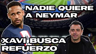 💣 NEYMAR SE VA DE PSG? | XAVI HDZ BUSCA REFUERZO! ⚽