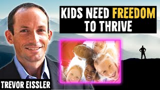 Give Children Access to Information, Trust that They Will Make Good Choices | Trevor Eissler