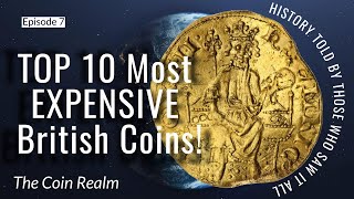 Top 10 Most Expensive British Coins