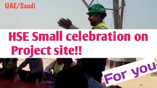 HSE Celebration on Site|Engagement of workforce in Health safety| safety encouragement