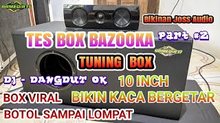 Tuning dan Tes Box Bazooka 10 inch Tambah Nendang dan Horeg