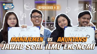 Tebak Kamus FEB! - Episode 3 | Siapa yang Lebih Paham Ekonomi? Anak Manajemen atau Akuntansi?