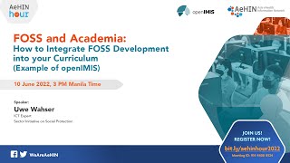 AeHIN Hour - FOSS and Academia: How to integrate openIMIS in your Curriculum