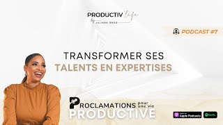 Transformer ses talents en expertises - Proclamations pour une vie productive