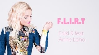 Erkki R feat. Anne Loho -FLIRT(Radio edit)