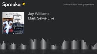 Mark Selvie Live (part 1 of 2)