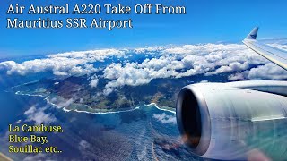 Air Austral A220 Departure from Mauritius SSR Airport 2022 (4k) | Blue Bay, Souillac etc...