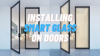 Switchable Glass Doors- How to Wire Smart Film & Smart Glass On Doors