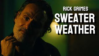 Rick Grimes Tribute || Sweater Weather (TWD)