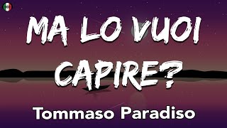 Tommaso Paradiso - MA LO VUOI CAPIRE? (Testo/Lyrics)