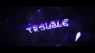 Trouble : Sync Intro (15 Likes For This Amazing New Intro??)