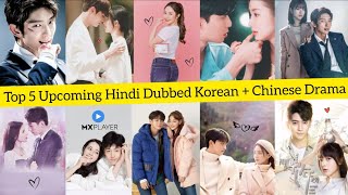 Top 5 Upcoming Hindi Dubbed Korean And Chinese Drama On MX Player | Movie Showdown