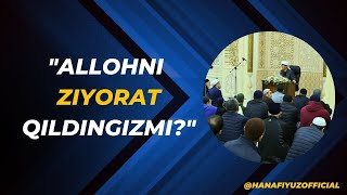 "Allohni ziyorat qildingizmi?"