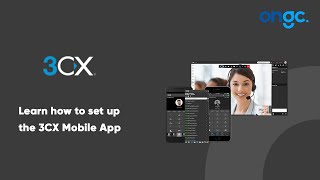 How to set up 3CX on a mobile