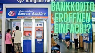 Bankkonto eröffnen in Thailand ohne Visa! ganz einfach