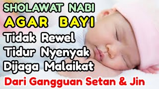 SHOLAWAT PENGANTAR TIDUR BAYI PALING MUSTAJAB I SHOLAWAT PENGANTAR TIDUR BAYI