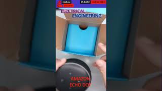 unboxing amazon echo dot #electrical #electricalengineering #wifi #smartsystem #smarthomegadgets