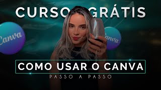 PASSO A PASSO de como usar o CANVA para iniciantes | Curso/Tutorial Grátis - Raysa Keila