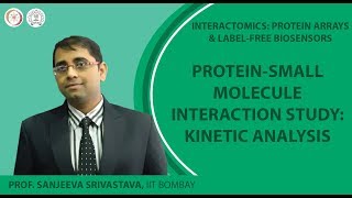 Protein-small molecule interaction study: Kinetic analysis