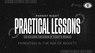 MDWK  |  Parent Night  |  Parenting In The Age Of Anxiety  |  Pastor Carl Toti  November 13, 2024