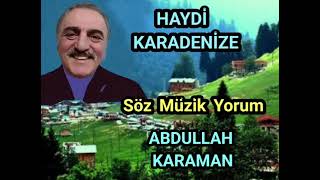 HAYDE KARADENİZE - ABDULLAH KARAMAN