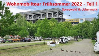 Wohnmobiltour im Frühsommer 2022 (Teil 1) - Spreewald & Uckermark