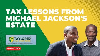 Tax Lessons from Michael Jackson's Estate