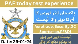 PAF today initial test experience|Date:26-01-24 |Aerotrade, Security, GC And Airman test experience