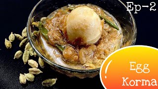 Egg Korma Recipe | Egg Recipe | How To Cook Egg Korma | Cook Egg Korma At Home | Episode -2 .