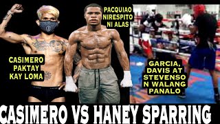 CASIMERO KINUHANG SPARRINGMATE NI HANEY | ALAS PU GOAT ULI NI LOMA | PACQUIAO PERPEKTONG BOXER