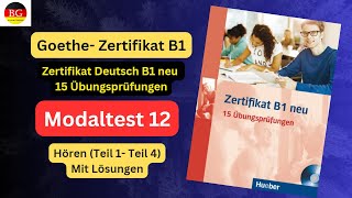 Zertifikat B1 neu 15 Übungsprüfungen | Modaltest 12 Hören mit Lösungen | B1 hoeren Prufung