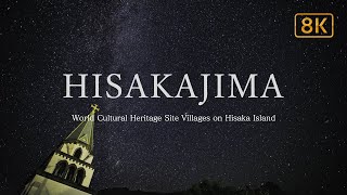 [8K]World Cultural Heritage Site Villages on Hisaka Island (CanonOfficial)