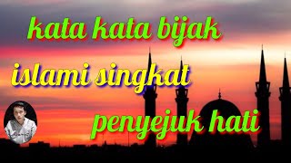 Kata kata bijak islami penyejuk hati