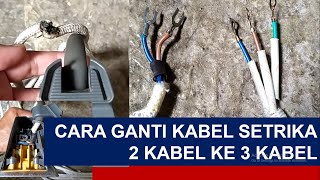 TUTORIAL GANTI KABEL SETRIKA 3 KABEL