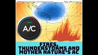 Pacific NW Weather: Thunderstorms, Fires, and Mother Nature's AC!