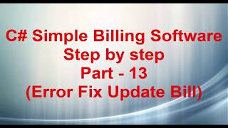 C# Simple Billing Software Part - 13 ( Error Fix, Update Bills )