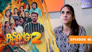 Pasanga 2 I Episode 46 [Preview]