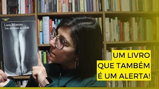 OPINIÃO | Lara Moreno - Três mulheres na cidade